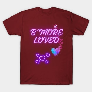 B'MORE LOVED HEART DESIGN T-Shirt